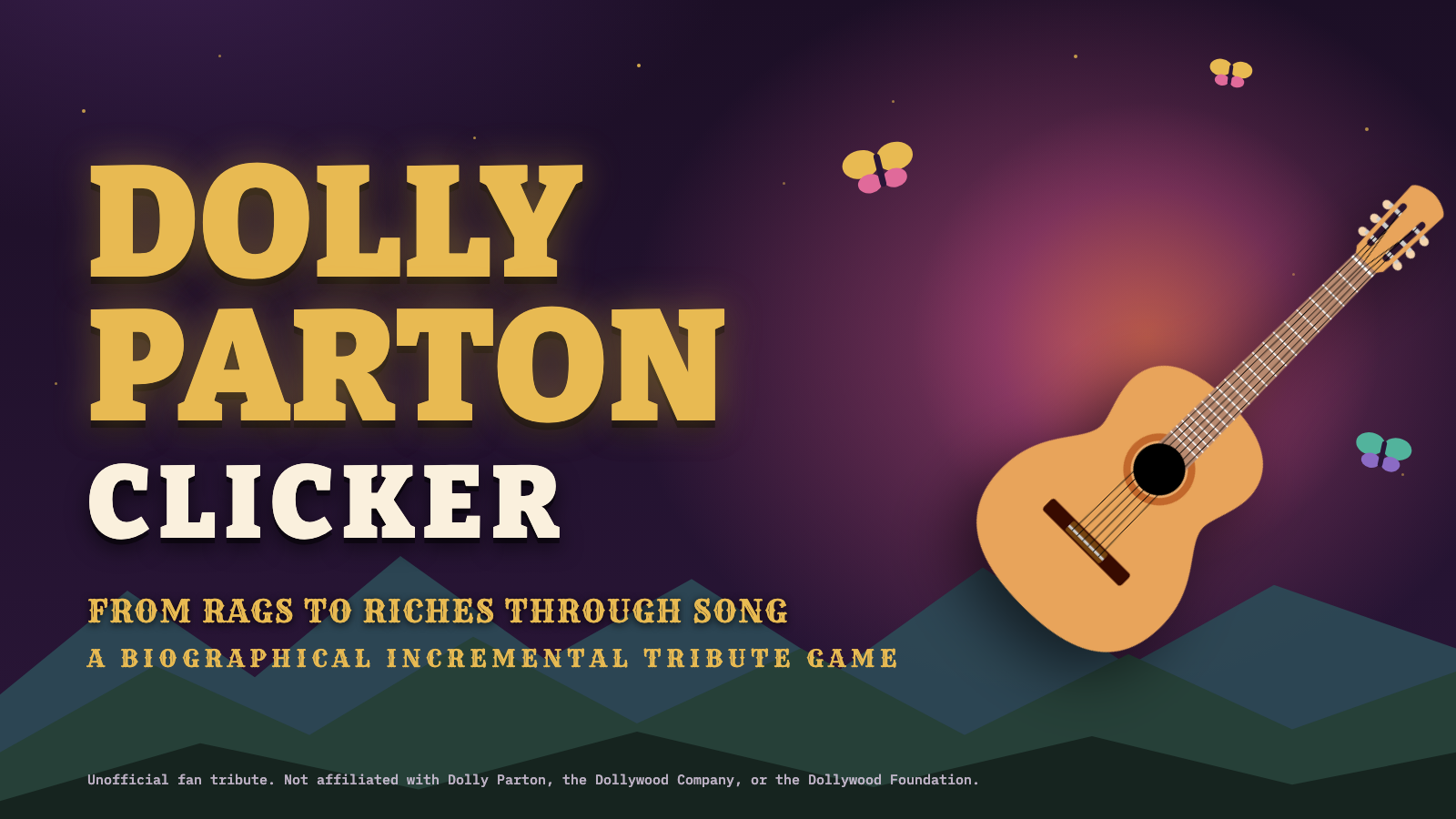 Dolly Parton Clicker key art: a lit guitar against Smoky Mountain peaks and a violet sky, with the tagline 'From Rags to Riches Through Song, a biographical incremental tribute game.'